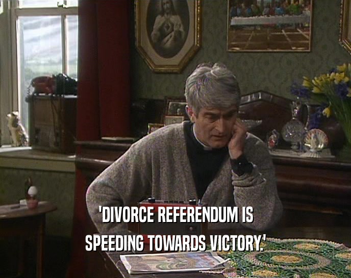 'DIVORCE REFERENDUM IS SPEEDING TOWARDS VICTORY.' 