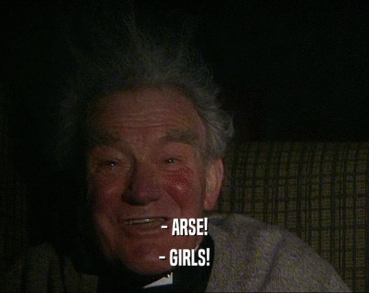 - ARSE! - GIRLS! 