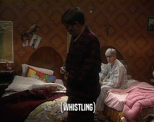 (WHISTLING)  