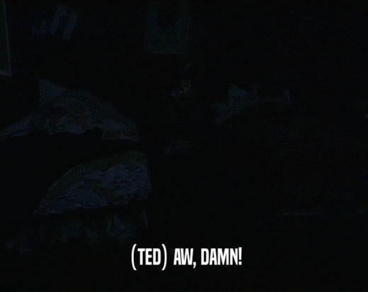 (TED) AW, DAMN!  