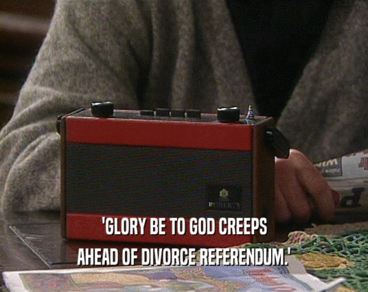 'GLORY BE TO GOD CREEPS AHEAD OF DIVORCE REFERENDUM.' 