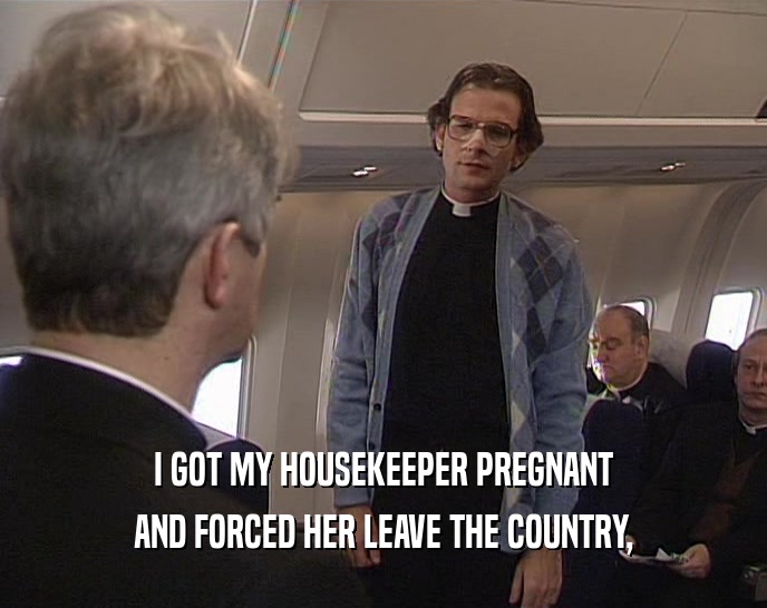 I GOT MY HOUSEKEEPER PREGNANT AND FORCED HER LEAVE THE COUNTRY, 