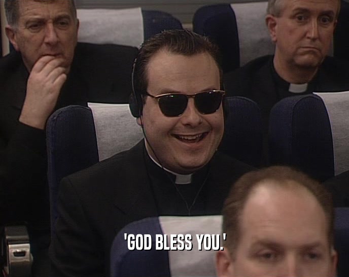 'GOD BLESS YOU.'  