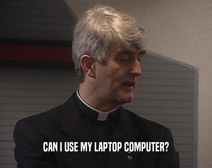 CAN I USE MY LAPTOP COMPUTER?  
