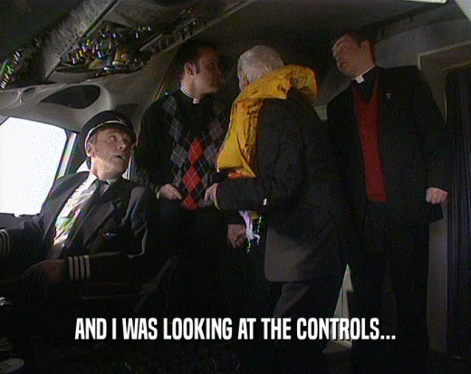 AND I WAS LOOKING AT THE CONTROLS...  