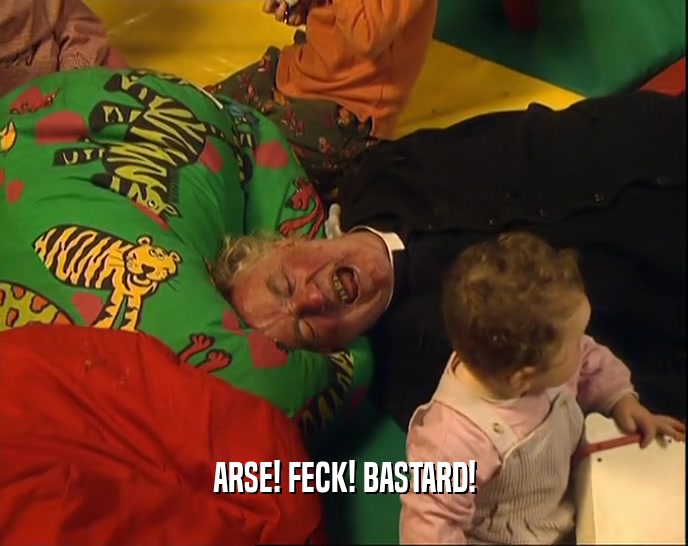 ARSE! FECK! BASTARD!  