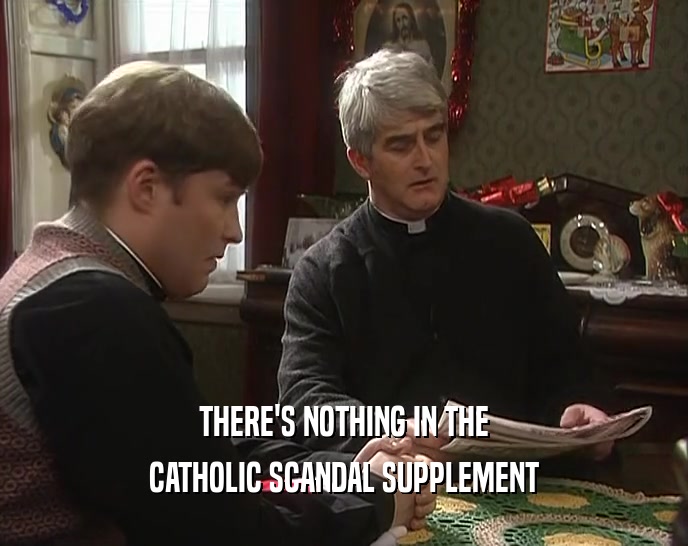 THERE'S NOTHING IN THE CATHOLIC SCANDAL SUPPLEMENT 