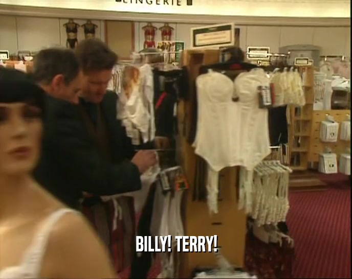 BILLY! TERRY!  