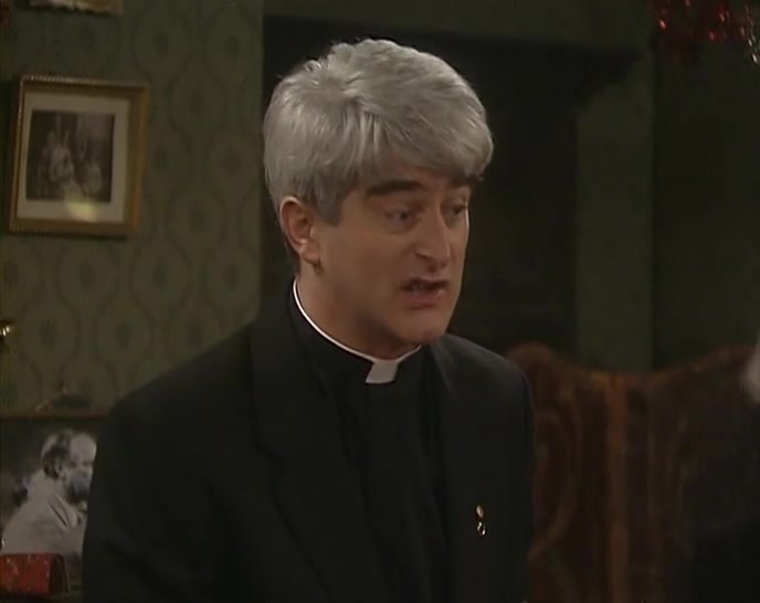 FATHER JACK LIKES US ALL TO STAND UP WHEN THAT BIT OF MUSIC COMES ON. 