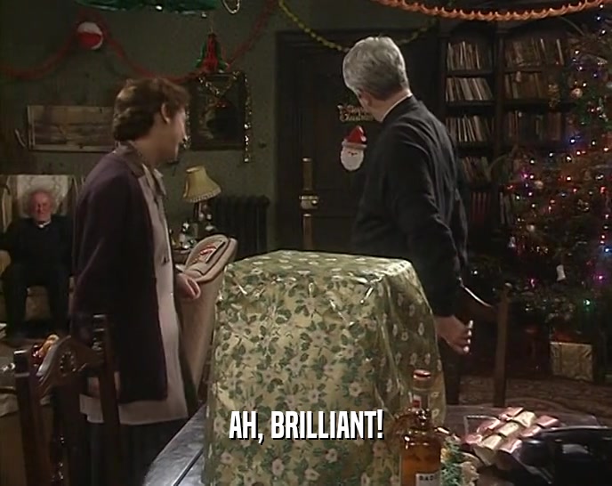 AH, BRILLIANT!  