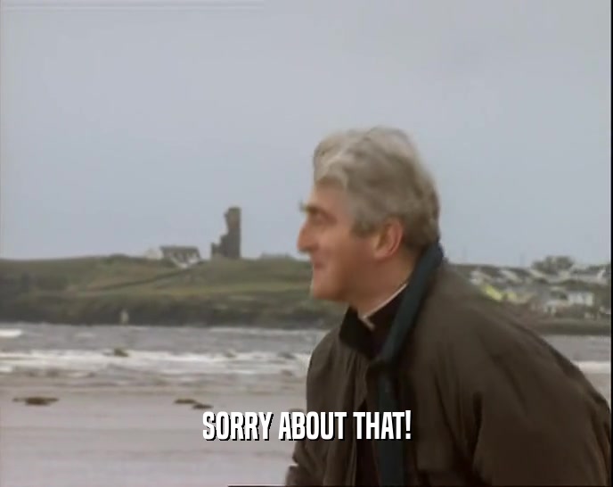 SORRY ABOUT THAT!  