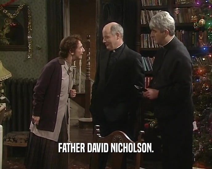 FATHER DAVID NICHOLSON.
  