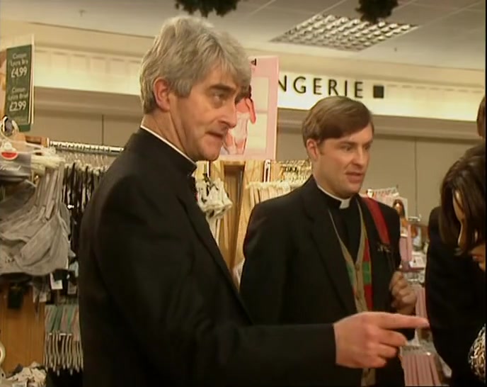 RIGHT, WE HAVE EIGHT PRIESTS HANGING AROUND THE LINGERIE. 