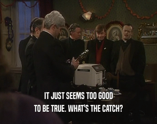 Image result for what's the catch father ted
