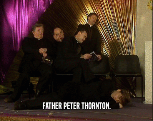 FATHER PETER THORNTON.
  