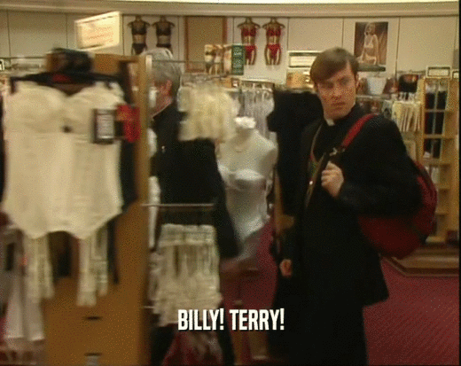 BILLY! TERRY!  