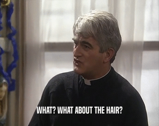 WHAT? WHAT ABOUT THE HAIR?  