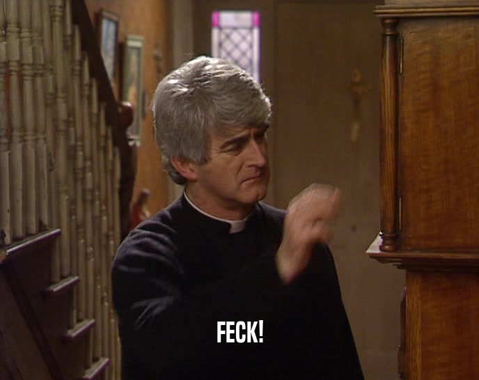 FECK!  