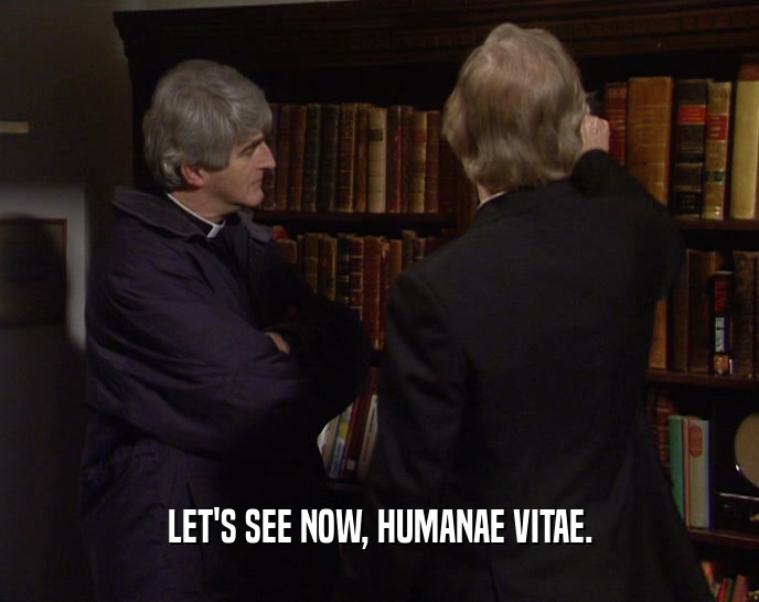 LET'S SEE NOW, HUMANAE VITAE.  