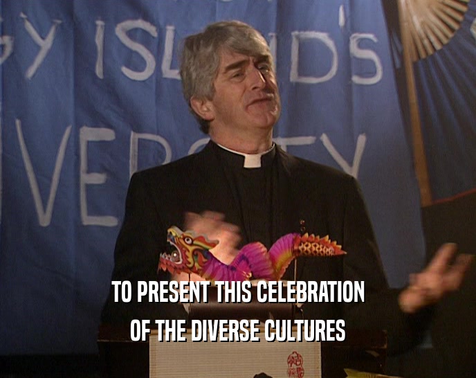 TO PRESENT THIS CELEBRATION OF THE DIVERSE CULTURES 