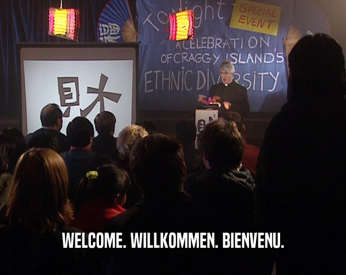 WELCOME. WILLKOMMEN. BIENVENU.  