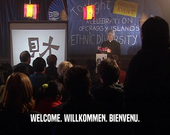 WELCOME. WILLKOMMEN. BIENVENU.  