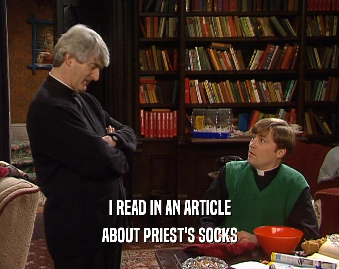 I READ IN AN ARTICLE ABOUT PRIEST'S SOCKS 
