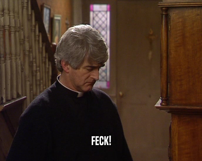 FECK!  