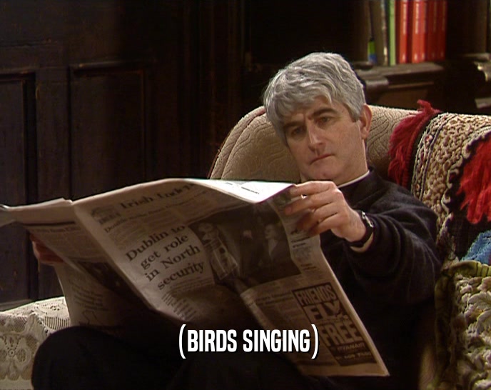 (BIRDS SINGING)  