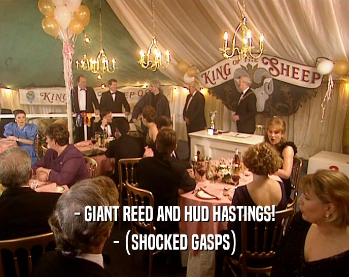- GIANT REED AND HUD HASTINGS! - (SHOCKED GASPS) 