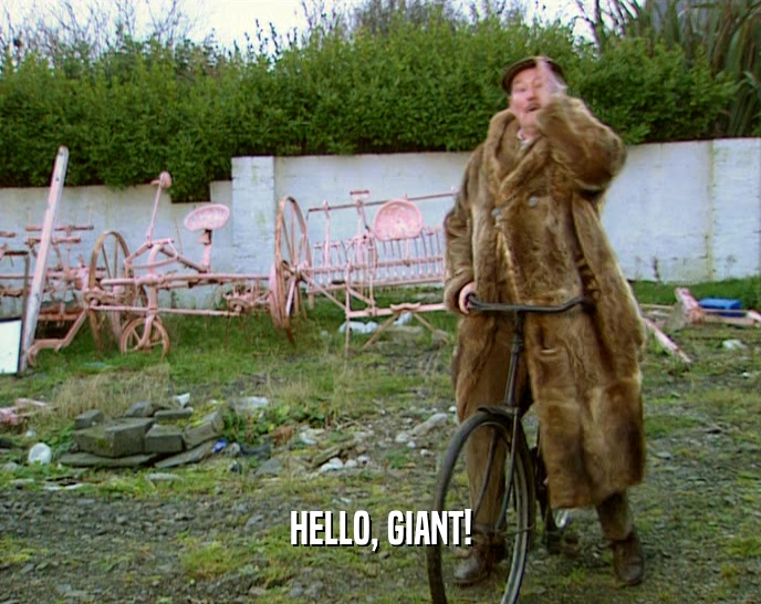 HELLO, GIANT!  