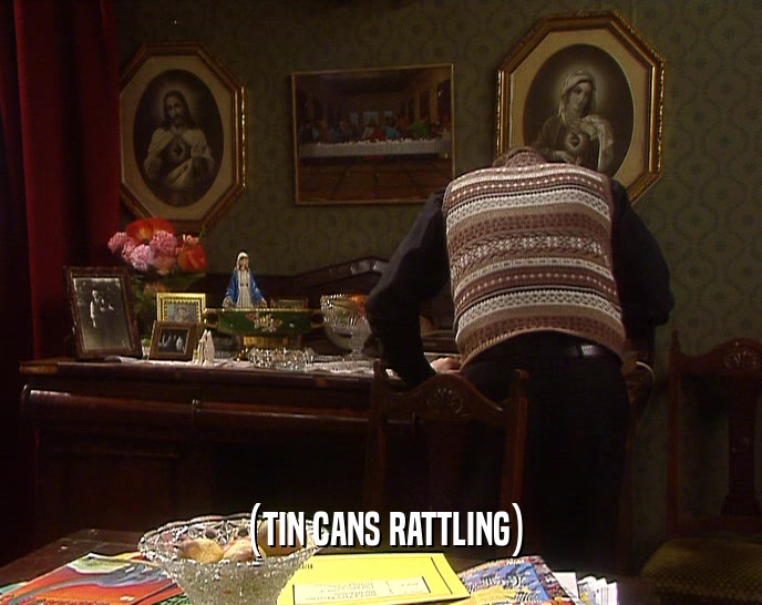 (TIN CANS RATTLING)  