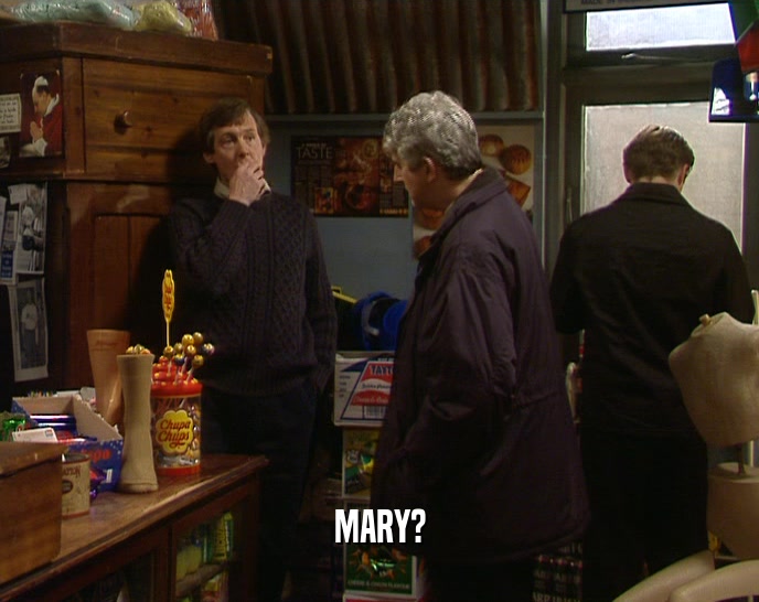 MARY?  