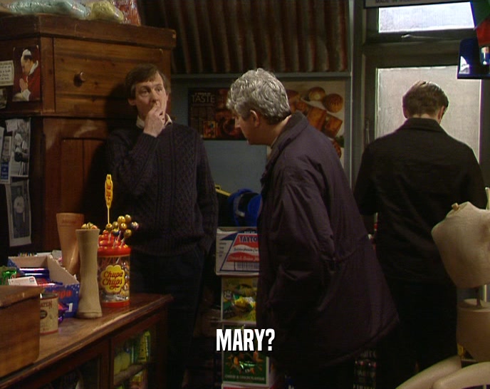 MARY?  