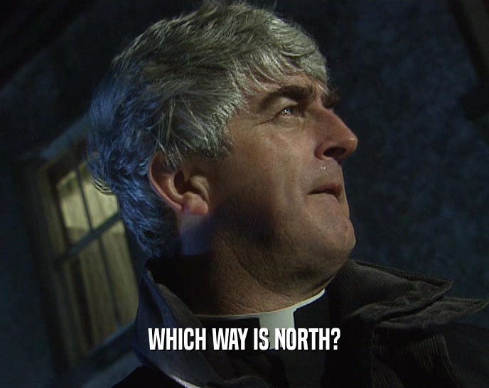 WHICH WAY IS NORTH?  