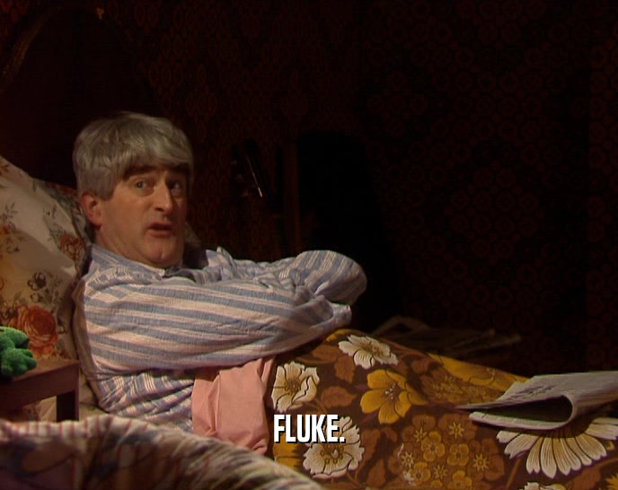 FLUKE.  