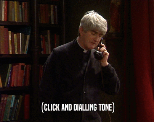 (CLICK AND DIALLING TONE)  