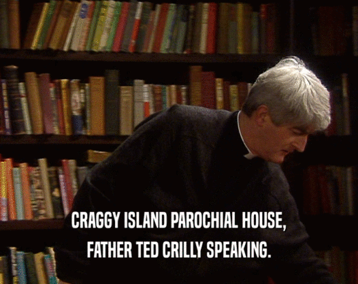 CRAGGY ISLAND PAROCHIAL HOUSE, FATHER TED CRILLY SPEAKING. 