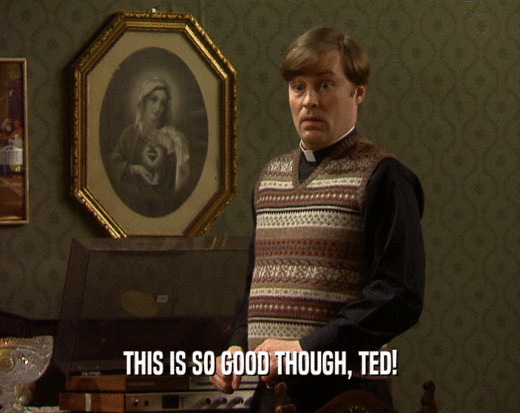 THIS IS SO GOOD THOUGH, TED!
  