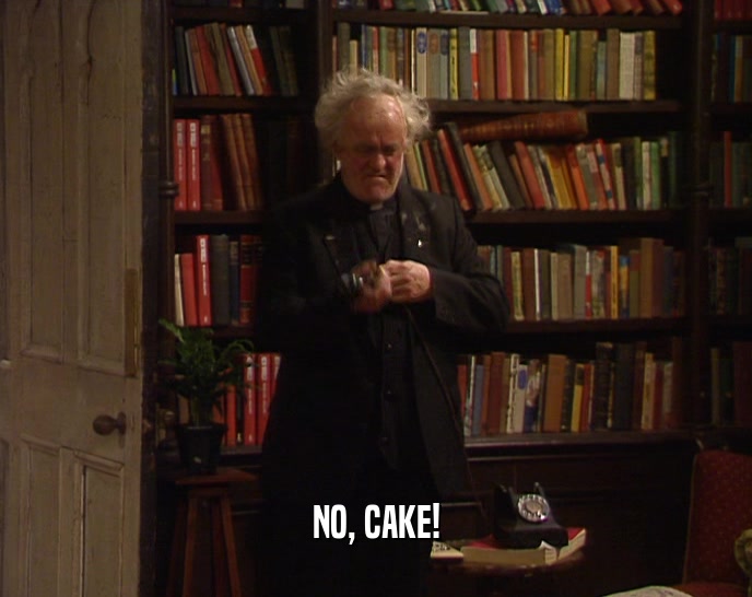 NO, CAKE!  