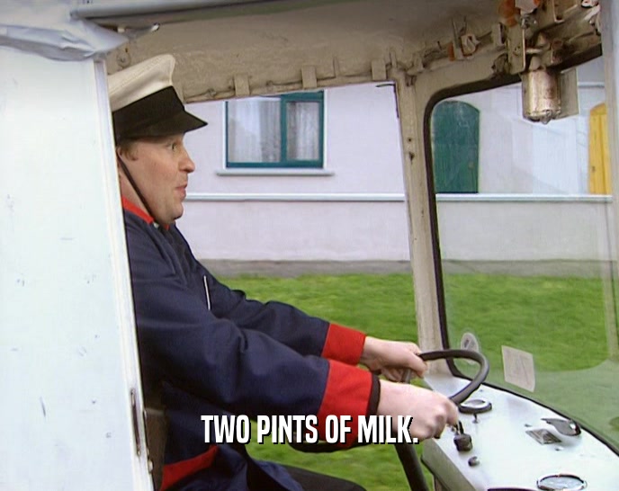 TWO PINTS OF MILK.
  