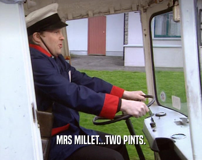 MRS MILLET...TWO PINTS.  