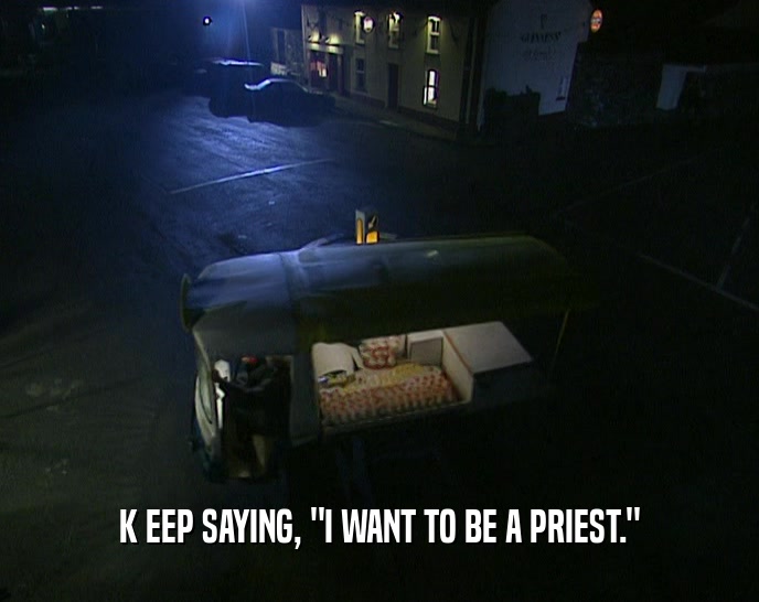 K EEP SAYING, 