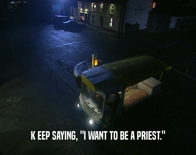 K EEP SAYING, 