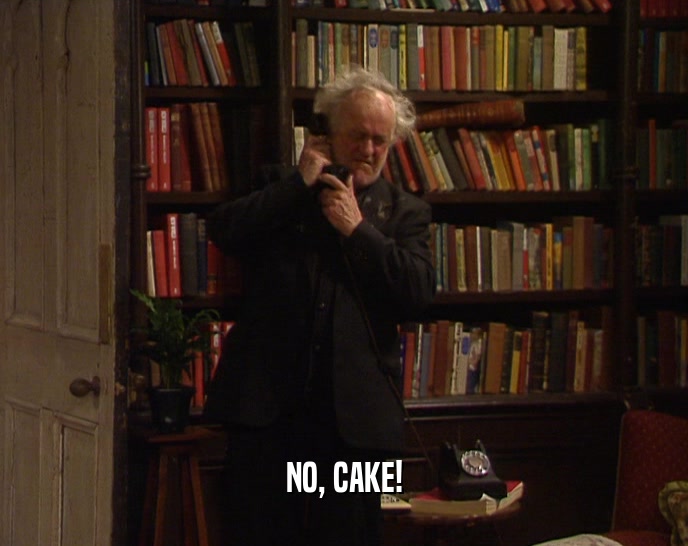 NO, CAKE!  