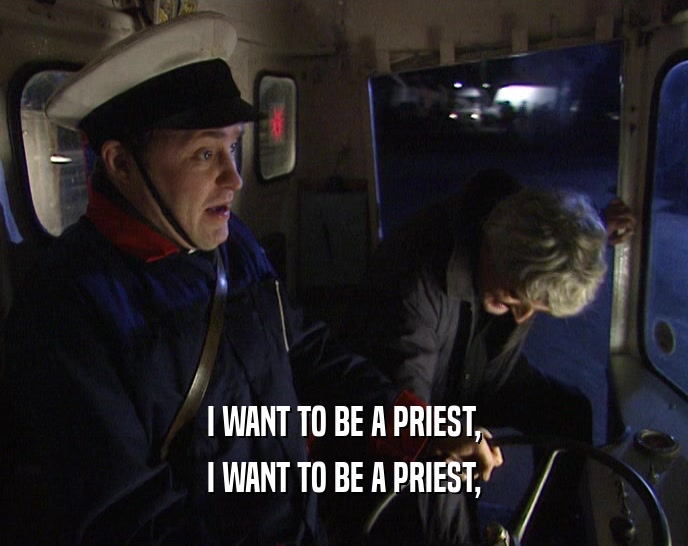 I WANT TO BE A PRIEST, I WANT TO BE A PRIEST, 