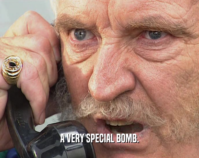 A VERY SPECIAL BOMB.  