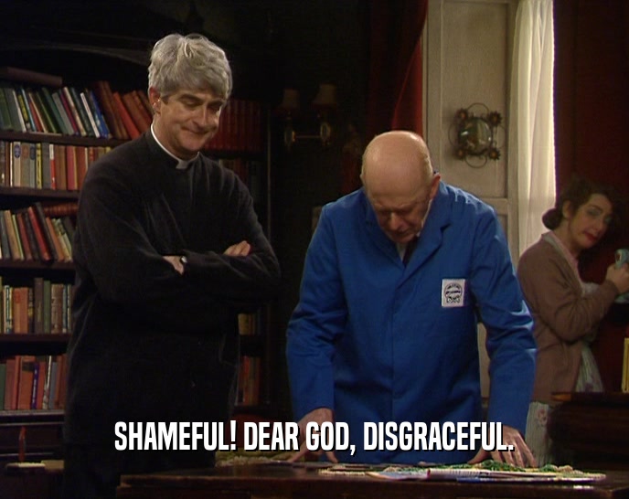 SHAMEFUL! DEAR GOD, DISGRACEFUL.  