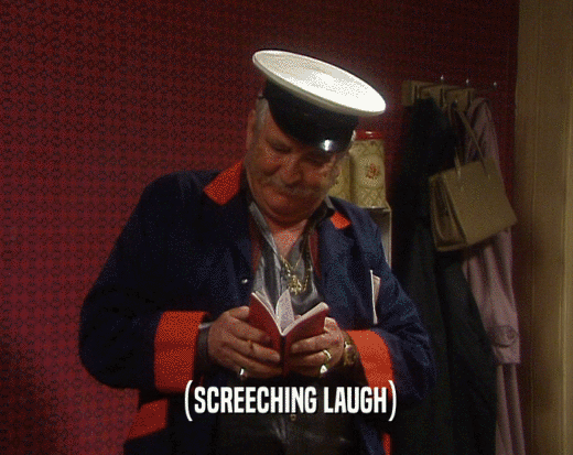 (SCREECHING LAUGH)  