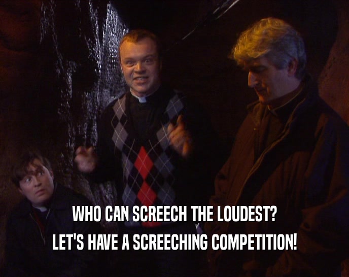 WHO CAN SCREECH THE LOUDEST? LET'S HAVE A SCREECHING COMPETITION! 